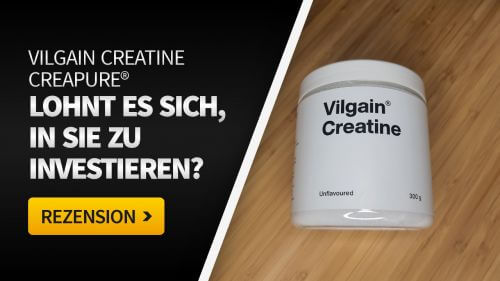 Vilgain Creatine Creapure®: zuverlässiges Kreatin zu einem günstigen Preis [Test] 